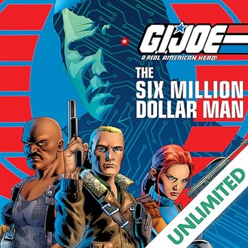 G.I. Joe: A Real American Hero vs. the Six Million Dollar Man